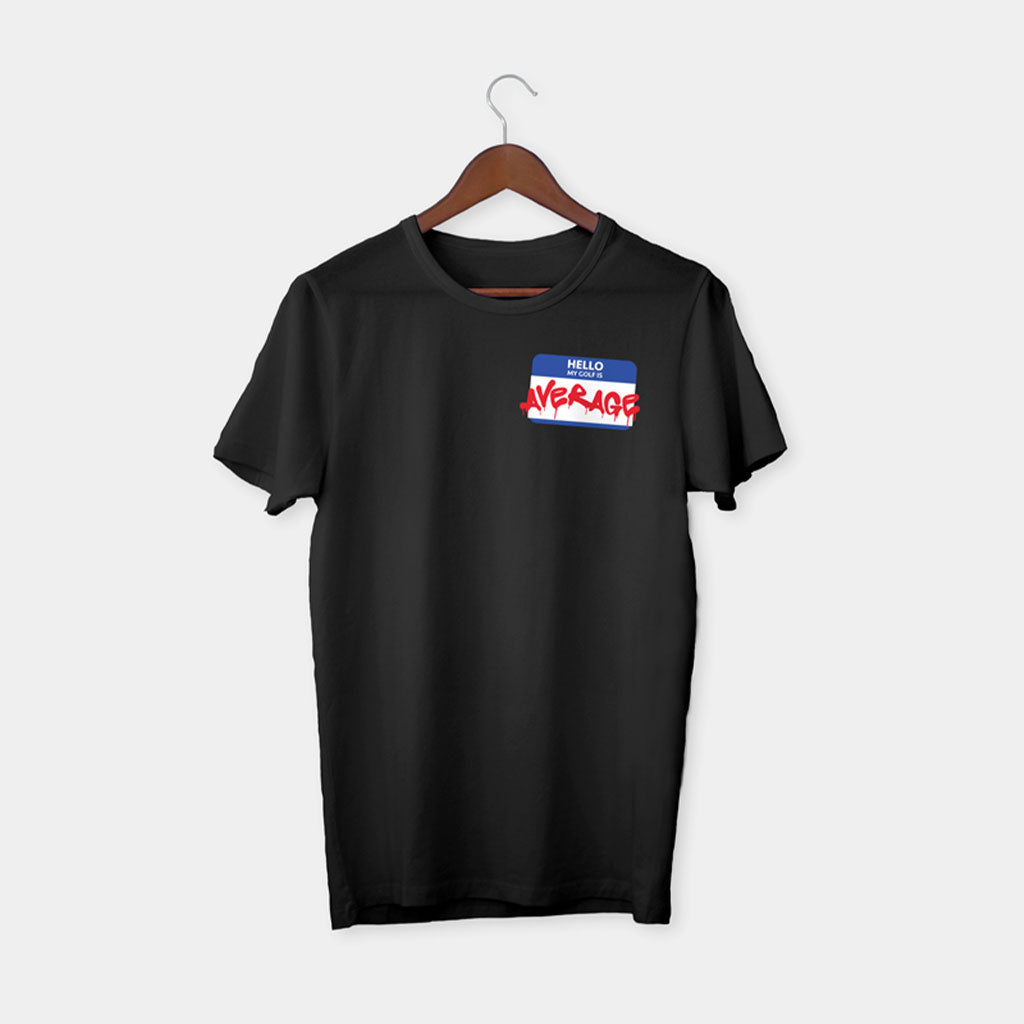 Hello My Golf Is Average Tee